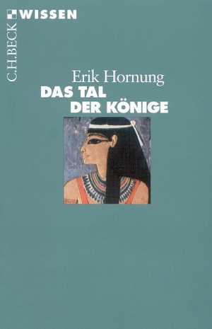 Hornung, Erik. Das Tal der Könige. C.H. Beck, 2002.