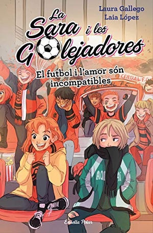 Ubach, Mercè / Gallego García, Laura et al. El futbol i l'amor són incompatibles. Estrella Polar, 2019.