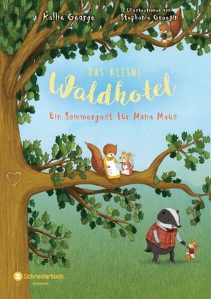 George, Kallie. Das kleine Waldhotel, Band 04 - Ein Sommergast für Mona Maus. Schneiderbuch, 2019.