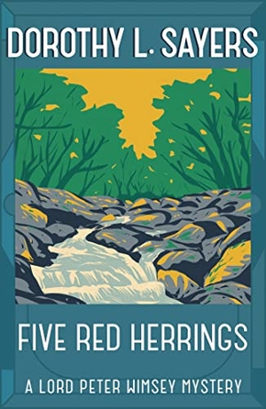 L Sayers, Dorothy. Five Red Herrings - A classic in detective fiction. John Murray Business, 2016.