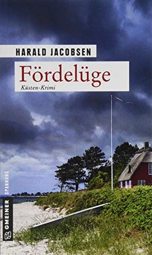 Jacobsen, Harald. Fördelüge - Küsten-Krimi. Gmeiner Verlag, 2019.