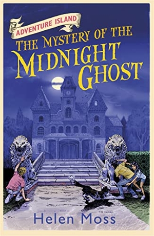 Moss, Helen. Adventure Island: The Mystery of the Midnight Ghost - Book 2. Hachette Children's Group, 2011.