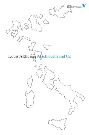 Althusser, Louis. Machiavelli and Us. VERSO, 2011.