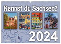 Kennst du Sachsen? (Wandkalender 2024 DIN A3 quer), CALVENDO Monatskalender