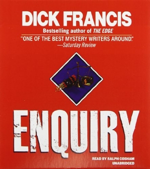 Francis, Dick. Enquiry. Blackstone Publishing, 2012.