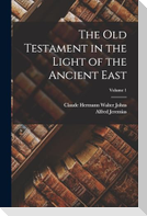 The Old Testament in the Light of the Ancient East; Volume 1