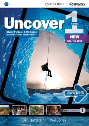 Goldstein, Ben / Ceri Jones. Uncover Level 1 Full Combo with Online Workbook and Online Practice. Cambridge University Press, 2017.