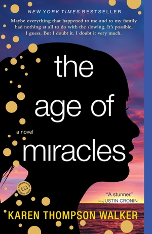 Walker, Karen Thompson. The Age of Miracles. Random House Publishing Group, 2013.