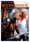 ROCKERINNEN Cyber, Goth, Punk und mehr (Tischkalender 2024 DIN A5 hoch), CALVENDO Monatskalender