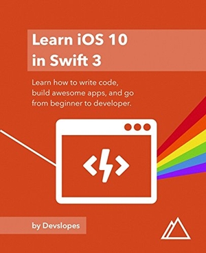 Stultz, Caleb / Davis, Jack et al. iOS 10 in Swift 3. Touchladybirdlucky Studios, 2017.