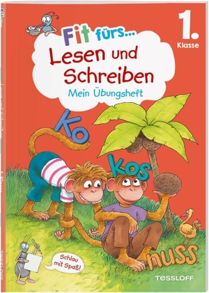 Reichert, Sonja. Fit fürs Lesen und Schreiben 1. Klasse. Mein Übungsheft - Wörter, Sätze und Texte flüssig lesen und schreiben. Tessloff Verlag, 2024.