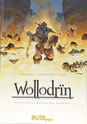 Chauvel, David / Jérôme Lereculey. Wollodrin 4. Die Flammen des Wffnïr. Splitter Verlag, 2017.
