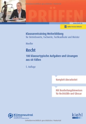 Moeller, Dirk. Recht - 180 klausurtypische Aufgaben und Lösungen aus 60 Fällen. Kiehl Friedrich Verlag G, 2023.