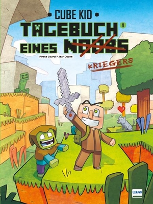 Kid, Cube. Tagebuch eines Noobs Kriegers - Der Comic - Ein neuer Krieger - Ein inoffizielles Comic-Abenteuer für Minecrafter. Ullmann Medien GmbH, 2020.