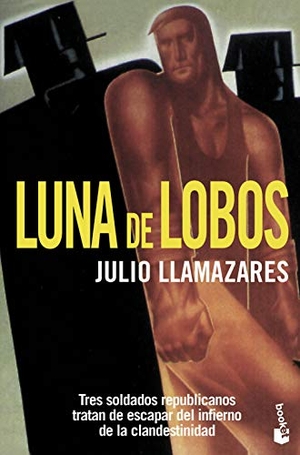 Llamazares, Julio. Luna de lobos. SEIX BARRAL, 2006.