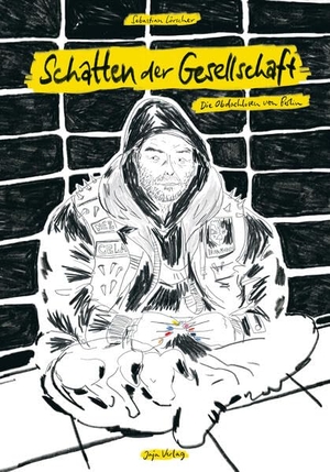 Lörscher, Sebastian. Schatten der Gesellschaft - Die Obdachlosen von Berlin. Jaja Verlag, 2022.