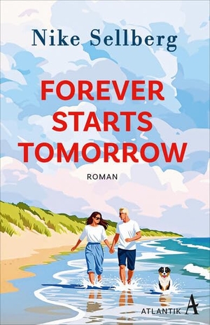 Sellberg, Nike. Forever Starts Tomorrow - Roman. Atlantik Verlag, 2026.