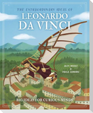 The Extraordinary Ideas of Leonardo Da Vinci