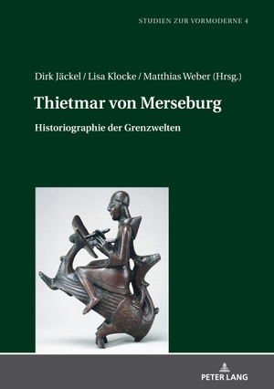 Jäckel, Dirk / Matthias Weber M. A. et al (Hrsg.). Thietmar von Merseburg - Historiographie der Grenzwelten. Peter Lang, 2022.