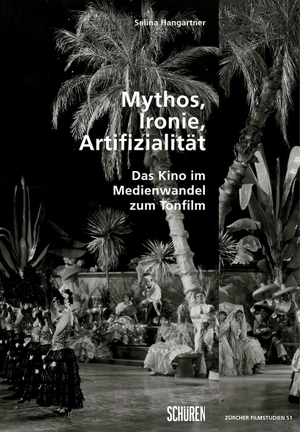 Hangartner, Selina. Mythos, Ironie, Artifizialität: - Das Kino im Medienwandel zum Tonfilm. Schüren Verlag, 2026.