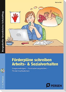 Förderpläne schreiben: Arbeits- & Sozialverhalten