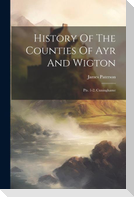 History Of The Counties Of Ayr And Wigton: Pts. 1-2. Cuninghame