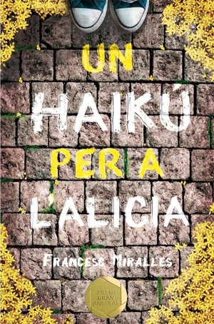 Miralles, Francesc. Un haiku per a l'Alícia. CRUÏLLA, 2017.