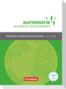 Mathematik Klasse 11. Schülerbuch Allgemeine Hochschulreife - Gesundheit, Erziehung und Soziales