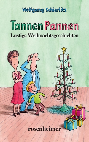 Schierlitz, Wolfgang. TannenPannen - Lustige Weihnachtsgeschichten. Rosenheimer Verlagshaus, 2016.