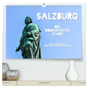 Salzburg, die romantische Stadt mit Zitaten von Wolfgang Amadeus Mozart (hochwertiger Premium Wandkalender 2024 DIN A2 quer), Kunstdruck in Hochglanz