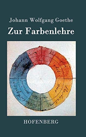 Goethe, Johann Wolfgang. Zur Farbenlehre. Hofenberg, 2016.