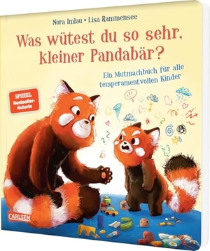 Imlau, Nora. Was wütest du so sehr, kleiner Pandabär? - Ein Mutmachbuch für alle temperamentvollen Kinder | Stärkende Pappbilderbuchgeschichte ab 2 über Regulation von Wutgefühlen. Carlsen Verlag GmbH, 2025.