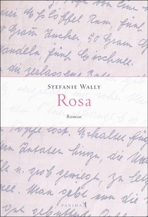 Wally, Stefanie. Rosa - Roman. Panima Verlag, 2024.