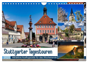 Stuttgarter Tagestouren (Wandkalender 2025 DIN A4 quer), CALVENDO Monatskalender