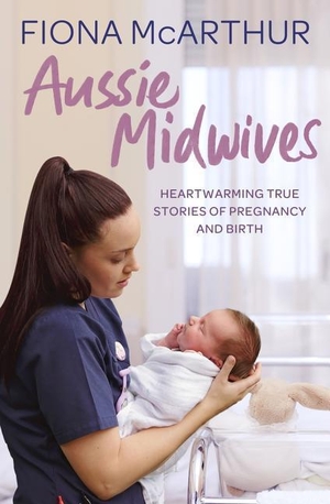 McArthur, Fiona. Aussie Midwives. Penguin Random House Australia, 2018.