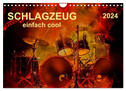 Schlagzeug - einfach cool (Wandkalender 2024 DIN A4 quer), CALVENDO Monatskalender
