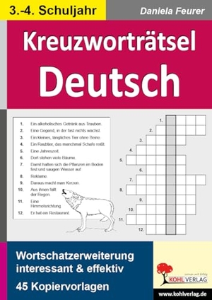 Feurer, Daniela. Kreuzworträtsel Deutsch 3.-4. Schuljahr - Wortschatzerweiterung interessant und effektiv. Kohl Verlag, 2013.