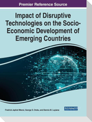 Impact of Disruptive Technologies on the Socio-Economic Development of Emerging Countries