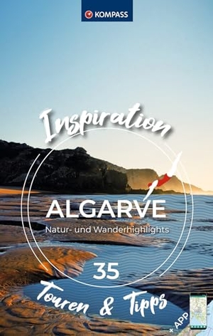 KOMPASS Inspiration Algarve - 35 Natur- und Wanderhighlights. Kompass Karten GmbH, 2024.