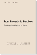 From Proverbs to Parables