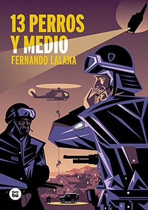 Lalana, Fernando. 13 Perros Y Medio. Editorial Casals S.A., 2020.