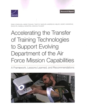 Yonekura, Emmi / Toukan, Mark et al. Accelerating the Transfer of Training Technologies to Support Evolving Department of the Air Force Mission Capabilities - A Framework, Lessons Learned, and Recommendations. RAND Corporation, 2024.