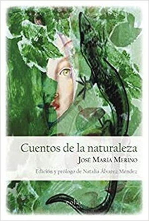 Merino, José María. Cuentos de la naturaleza. Eolas Ediciones, 2018.