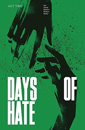 Kot, Ales. Days of Hate Act Two. Toonhound Studios LLC, 2019.