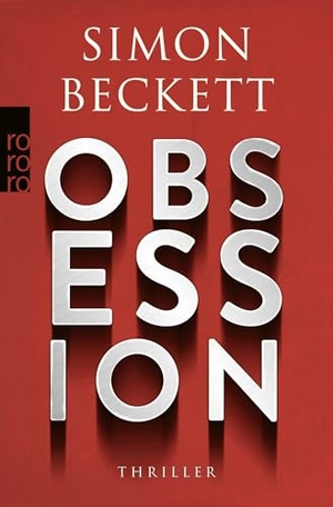 Beckett, Simon. Obsession. Rowohlt Taschenbuch, 2024.