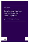 Die jüdische Mischna und das jüdische Neue Testament