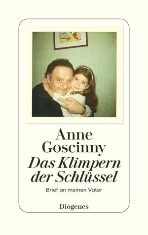Goscinny, Anne. Das Klimpern der Schlüssel - Brief an meinen Vater. Diogenes Verlag AG, 2026.