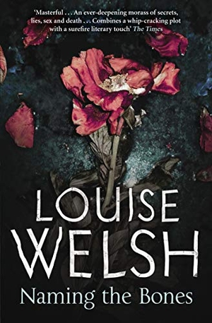 Welsh, Louise. Naming the Bones. Canongate Books, 2011.
