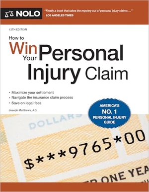 Matthews, Joseph. How to Win Your Personal Injury Claim. NOLO, 2024.