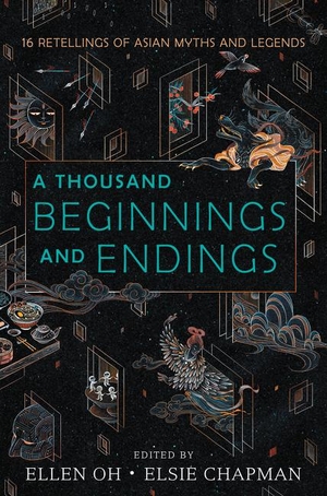 Oh, Ellen / Kanakia, Rahul et al. A Thousand Beginnings and Endings. Harper Collins Publ. USA, 2020.